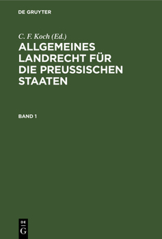 Hardcover Allgemeines Landrecht Für Die Preußischen Staaten. Band 1 [German] Book