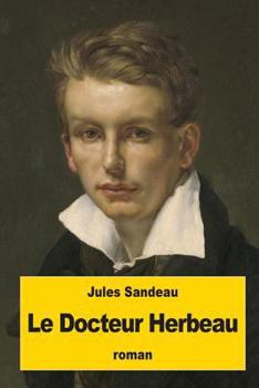 Le Docteur Herbeau...