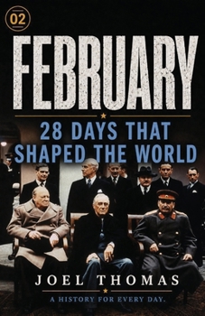Paperback Nomical History February: Lincoln, Darwin, Yalta, & The Events That Shaped the Modern World Book