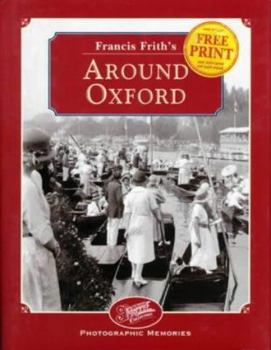 Hardcover Francis Frith's Around Oxford (Francis Frith's Photographic Memories) Book