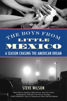 Hardcover The Boys from Little Mexico: A Season Chasing the American Dream Book