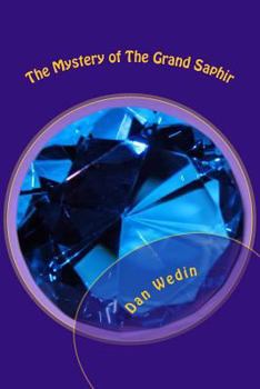Paperback The Mystery of the Grand Saphir: And How Three Young Sleuths Solved It Book