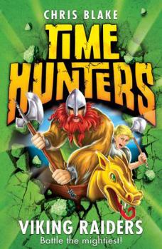 Viking Raiders - Book #3 of the Time Hunters