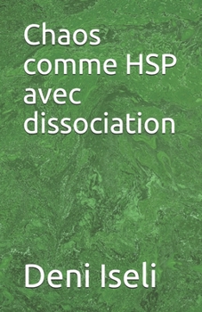 Paperback Chaos comme HSP avec dissociation [French] Book