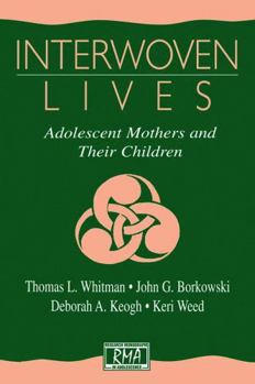 Paperback Interwoven Lives: Adolescent Mothers and Their Children Book