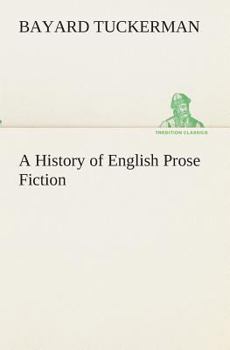 Paperback A History of English Prose Fiction Book