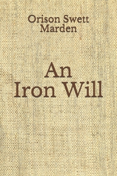Paperback An Iron Will: (Aberdeen Classics Collection) Book