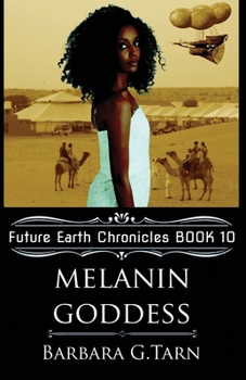 Paperback Melanin Goddess (Future Earth Chronicles Book 10) Book