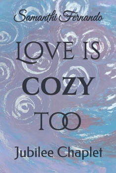 Paperback Love is cozy too: Jubilee Chaplet Book