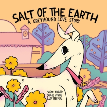 Paperback Salt of the Earth: A Greyhound Love Story Book