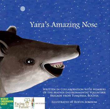 Hardcover Yara's Amazing Nose (The Endangered Species, Empowered Communities Project) Book