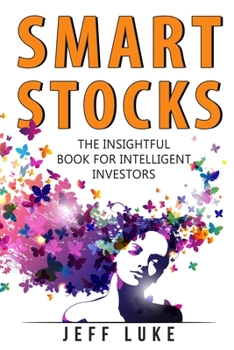 Paperback Smart Stocks: A Straight-Shooting Guide to Picking Stocks Book