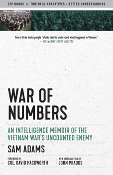 Paperback War of Numbers: An Intelligence Memoir of the Vietnam War's Uncounted Enemy Book
