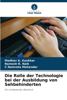 Die Rolle der Technologie bei der Ausbildung von Sehbehinderten: Ein umfassender Überblick (German Edition)