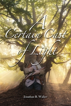 Paperback A Certain Cast of Light Book