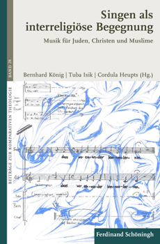 Paperback Singen ALS Interreligiöse Begegnung: Musik Für Juden, Christen Und Muslime [German] Book