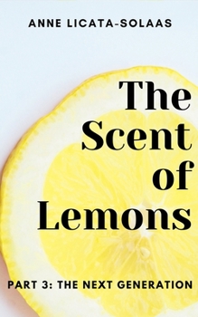 Paperback The Scent of Lemons, Part Three: The Next Generation Book