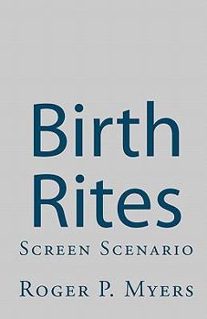 Paperback Birth Rites: Screen Scenario Book