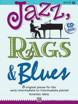 Paperback Jazz, Rags & Blues, Bk 2: 8 Original Pieces for the Early Intermediate to Intermediate Pianist, Book & CD [With CD (Audio)] Book