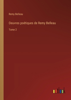 Paperback Oeuvres poétiques de Remy Belleau: Tome 2 [French] Book