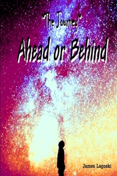 Paperback The Journey Ahead or Behind Book