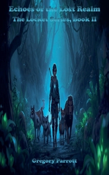 Echoes of the Lost Realm (The Locket)
