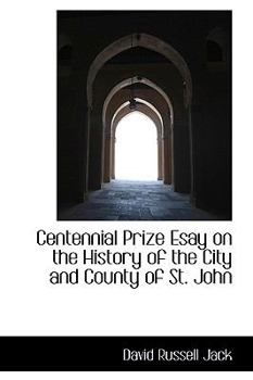 Paperback Centennial Prize Esay on the History of the City and County of St. John Book
