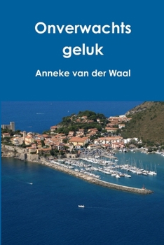 Paperback Onverwachts geluk [Dutch] Book