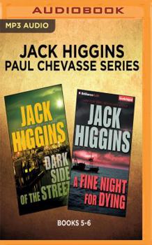 Jack Higgins: Paul Chevasse Series, Books 5-6: Dark Side of the Street, a Fine Night for Dying - Book  of the Paul Chavasse