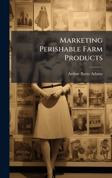 Hardcover Marketing Perishable Farm Products Book