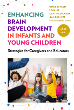 Hardcover Enhancing Brain Development in Infants and Young Children: Strategies for Caregivers and Educators Book