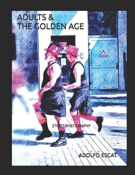 Paperback Adults & the Golden Age: Street Photography Book