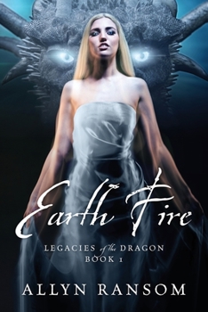 Paperback Earth Fire: Legacies of the Dragon Book 1 Book