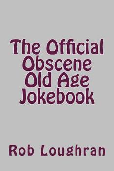 Paperback The Official Obscene Old Age Jokebook Book