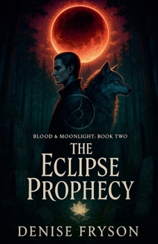 Paperback Blood & Moonlight: Book Two The Eclipse Prophecy Book