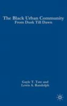 Hardcover The Black Urban Community: From Dusk Till Dawn Book
