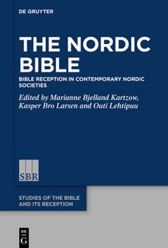 Hardcover The Nordic Bible: Bible Reception in Contemporary Nordic Societies Book