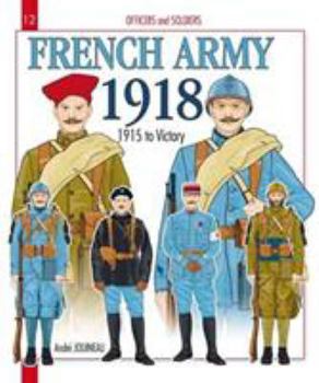 Paperback French Army 1918: Volume 2 - 1915 to Victory Book