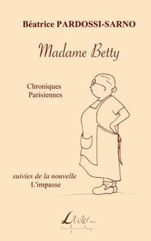 Paperback Madame Betty: Chroniques parisiennes [French] Book
