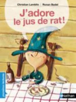 Paperback J'adore le jus de rat ! [French] Book