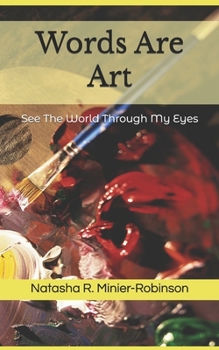 Paperback Words Are Art: See The World Through My Eyes Book