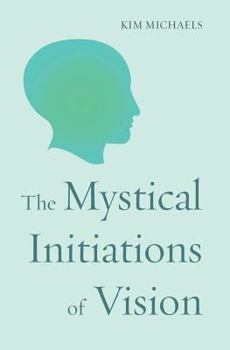 Paperback The Mystical Initiations of Vision Book