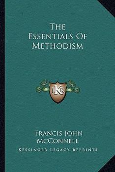 Paperback The Essentials Of Methodism Book