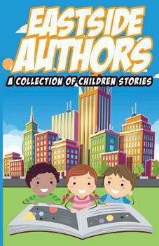 Paperback East Side Authors A Collection of Children Stories Book