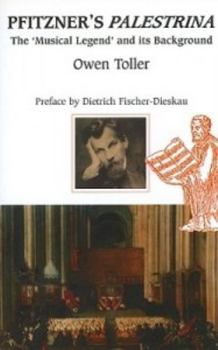 Paperback Pfitzner's Palestrina: The `Musical Legend' and Its Background Book