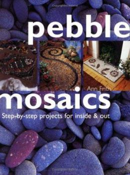 Paperback Pebble Mosaics: Step-by-step projects for inside & out Book