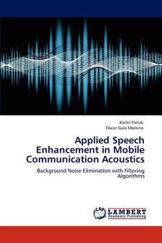 Paperback Applied Speech Enhancement in Mobile Communication Acoustics Book