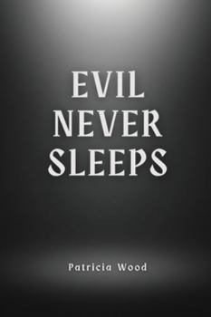 Paperback Evil never sleeps Book