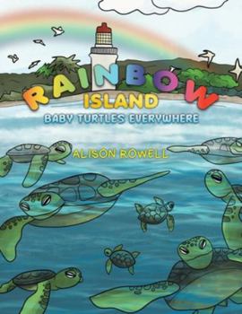 Paperback Rainbow Island - Baby Turtles Everywhere Book