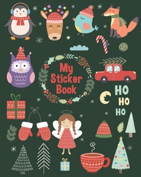 Paperback My Sticker Book Ho Ho Ho: Cute Christmas Penguin Deer Fox Fun Children Family Activity Books, Ultimate Blank Permanent Stickers Book Journal to Book